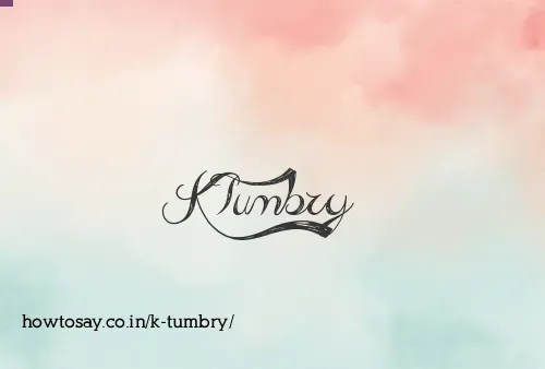 K Tumbry