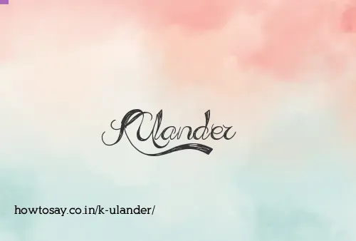K Ulander
