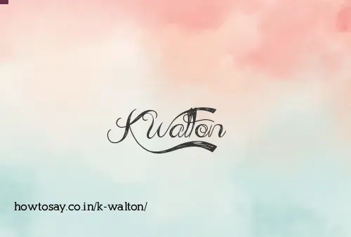 K Walton