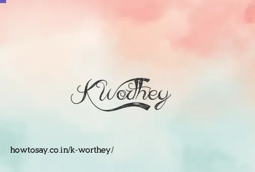 K Worthey