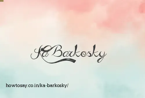 Ka Barkosky