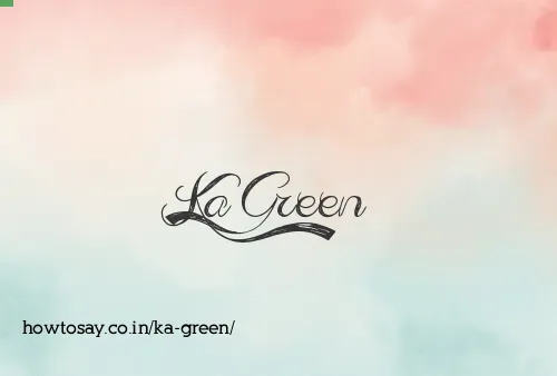 Ka Green