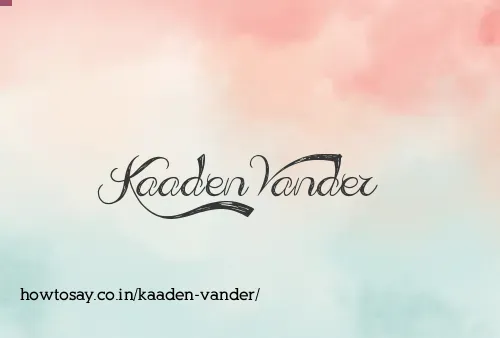 Kaaden Vander