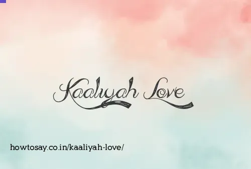 Kaaliyah Love