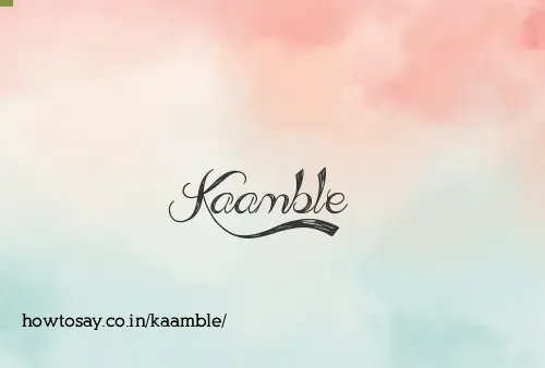 Kaamble