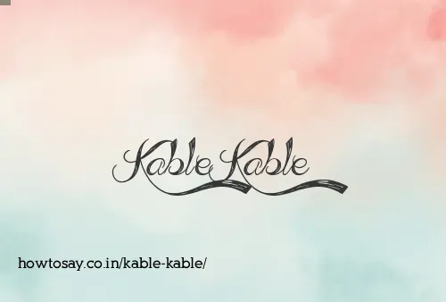Kable Kable