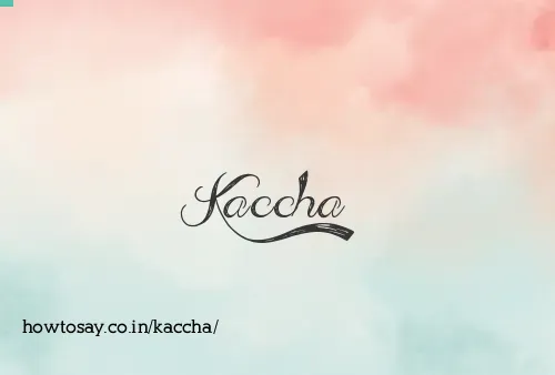 Kaccha