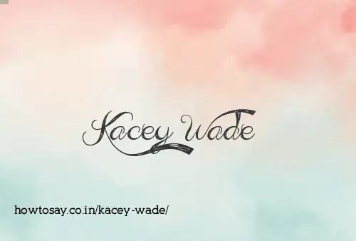Kacey Wade