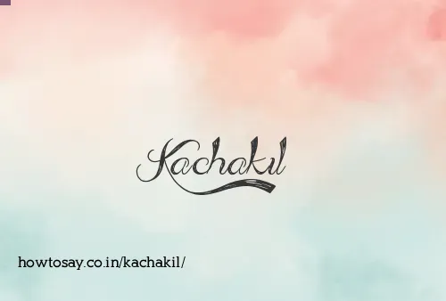 Kachakil