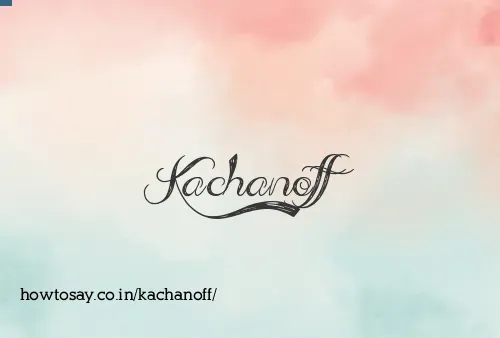Kachanoff