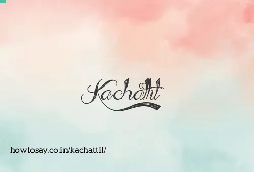 Kachattil