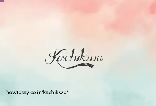 Kachikwu