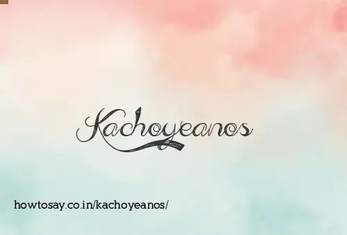 Kachoyeanos
