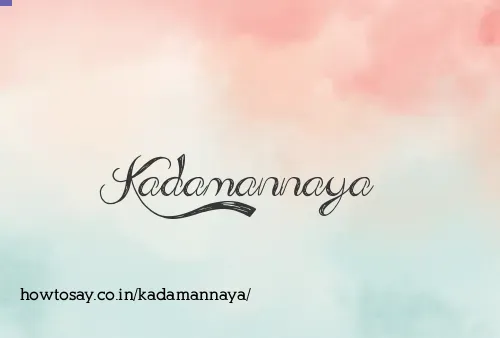 Kadamannaya