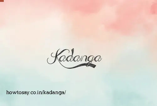 Kadanga