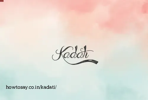 Kadati