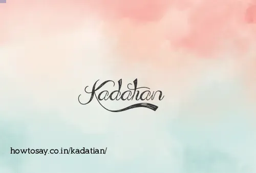 Kadatian