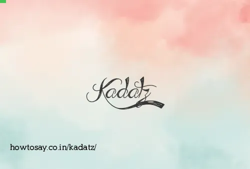 Kadatz
