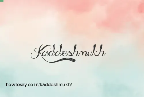 Kaddeshmukh
