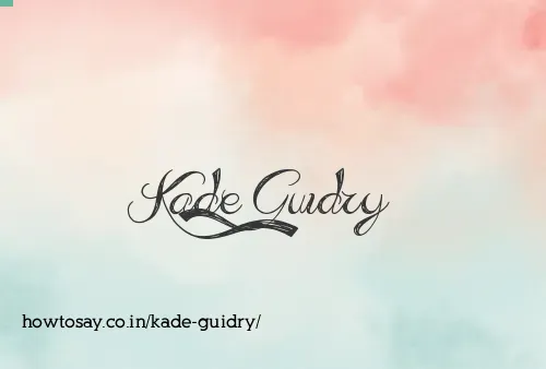 Kade Guidry