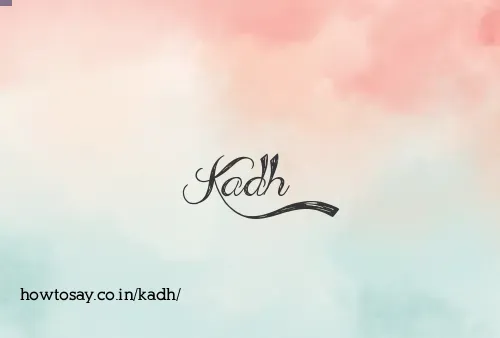 Kadh