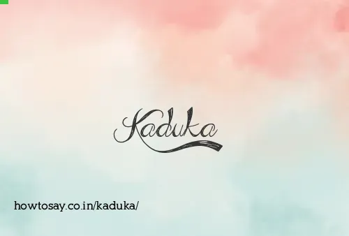 Kaduka