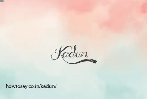 Kadun