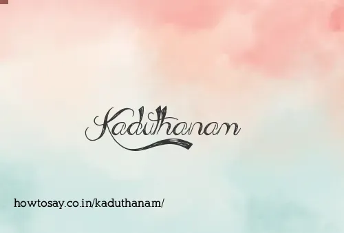 Kaduthanam
