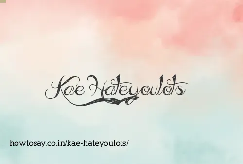 Kae Hateyoulots