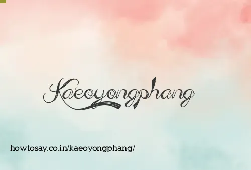 Kaeoyongphang