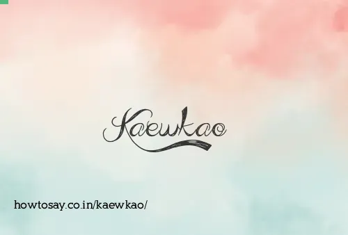 Kaewkao