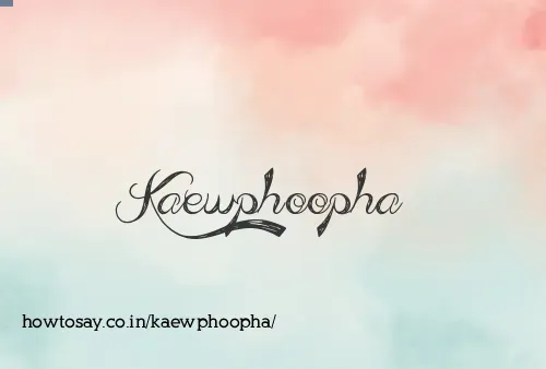 Kaewphoopha