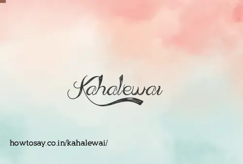 Kahalewai