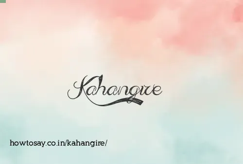 Kahangire