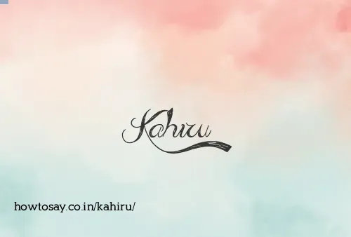 Kahiru