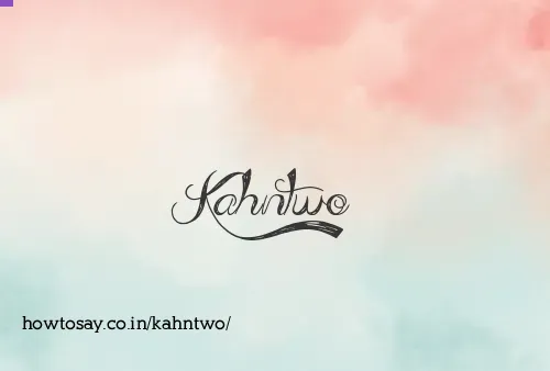 Kahntwo