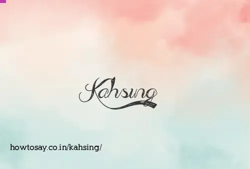 Kahsing