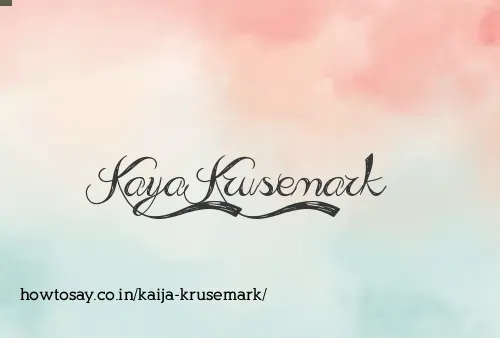 Kaija Krusemark