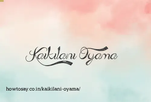 Kaikilani Oyama