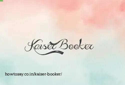 Kaiser Booker