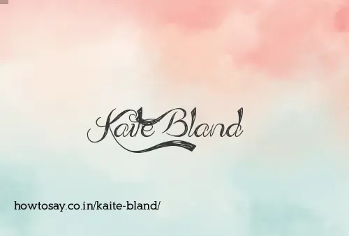 Kaite Bland