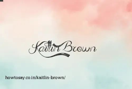 Kaitlin Brown