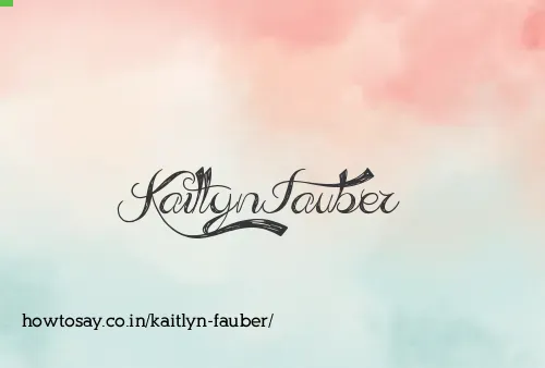 Kaitlyn Fauber
