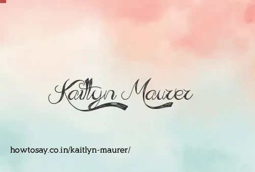 Kaitlyn Maurer