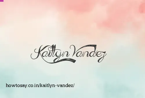 Kaitlyn Vandez