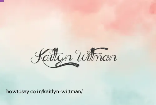 Kaitlyn Wittman