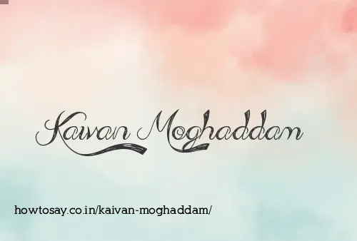 Kaivan Moghaddam