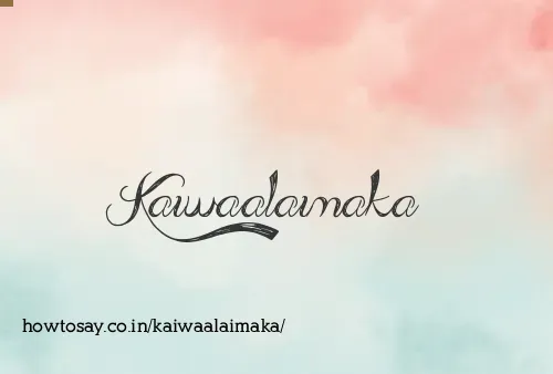 Kaiwaalaimaka