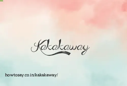 Kakakaway