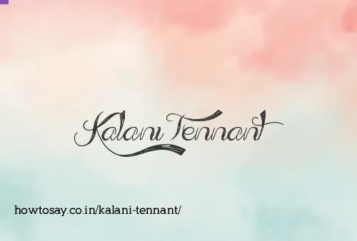 Kalani Tennant